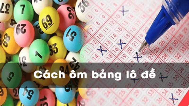 Chia sẻ các cách ôm lô hiệu quả không bao giờ bị thua